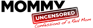 Mommy UNcensored™